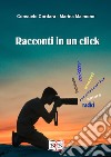 Racconti in un click libro di Cordara Consuelo Maimone Marina