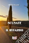 Scusate il ritardo libro