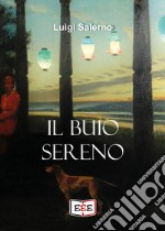 Il buio sereno libro