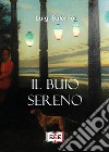 Il buio sereno libro