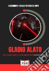 Gladio Alato. Ostaggi della disperazione libro