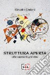 Struttura aperta libro di Ceriani Claudio