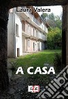 A casa libro di Valera Laura