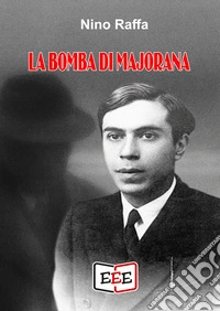 La bomba di Majorana libro