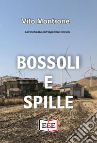 Bossoli e spille. Un'inchiesta dell'ispettore Corsini libro
