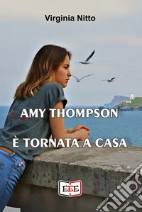 Amy Thompson è ritornata a casa libro