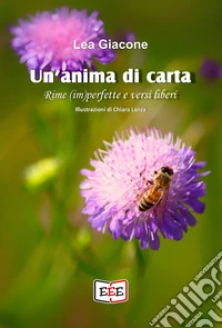 Un'anima di carta. Rime (im)perfette e versi liberi libro