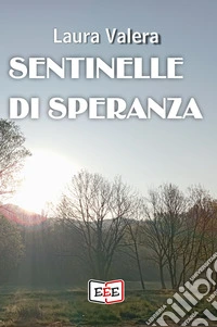 Sentinelle di speranza libro