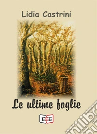 Le ultime foglie libro