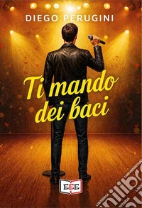 Ti mando dei baci libro