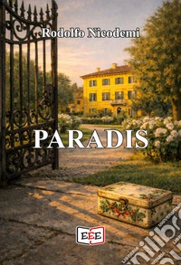Paradis. Amori e malamori all'ombra del Bernascone libro