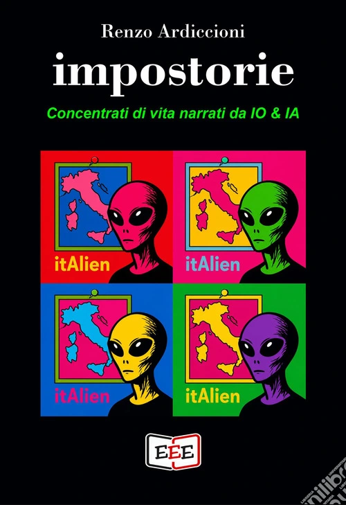 Impostorie. Concentrati di vita narrati da IO & IA
