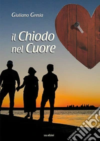 Il chiodo nel cuore