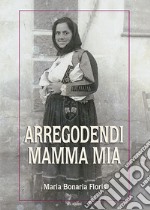 Arregodendi mamma mia libro