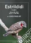 Estrildidi. Ediz. illustrata. Vol. 1: Genere amadina, genere amandava libro