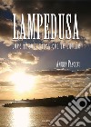 Lampedusa. Dove il sole gioca con le nuvole libro