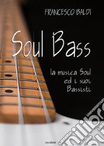 Soul bass. La musica soul ed i suoi bassisti