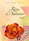 Rose d'autunno libro