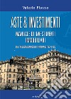 Aste & investimenti. Manuale di investimenti immobiliari libro