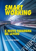 Smart working. Il nuovo paradigma del lavoro