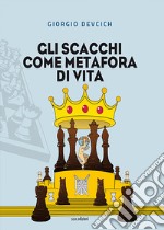 Gli scacchi come metafora di vita