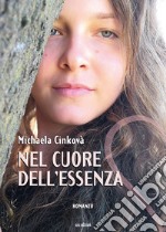 Nel cuore dell'essenza libro