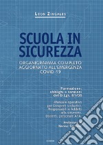 Scuola in sicurezza. Organigramma completo aggiornato all'emergenza covid-19 libro