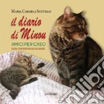 Il diario di Minou. Amici per caso libro