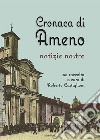 Cronaca di Ameno. Notizie nostre libro