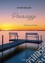 Paesaggi. Pensieri e poesie libro