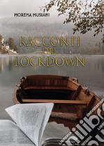 Racconti del lockdown libro