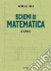 Schemi di matematica. Biennio. Per le Scuole superiori libro