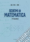 Schemi di matematica. Triennio. Per le Scuole superiori libro