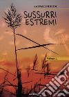 Sussurri estremi. Vol. 1 libro