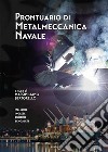 Prontuario di metalmeccanica navale. Ediz. italiana, inglese, rumena e bengalese libro