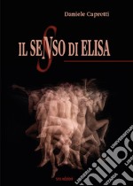 Il senso di Elisa libro