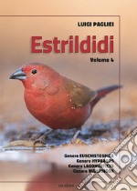 Estrildidi. Ediz. illustrata. Vol. 4 libro