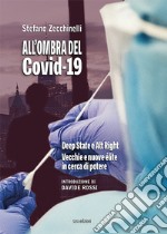 All'ombra del Covid-19. Deep State e Alt Right. Vecchie e nuove élite in cerca di potere libro