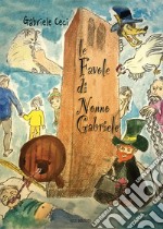 Le favole di Nonno Gabriele libro