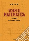 Schemi di matematica. Biennio. Per le Scuole superiori libro