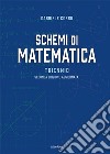 Schemi di matematica. Triennio. Per le Scuole superiori libro