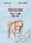 Pueri culturae. Dal bambino ideale al figlio reale. Ediz. illustrata libro