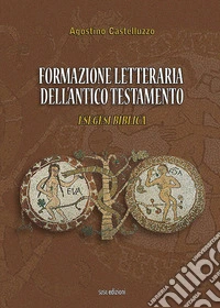 Formazione letteraria dell'antico testamento. Esegesi biblica libro