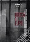 Bocca di lupo libro