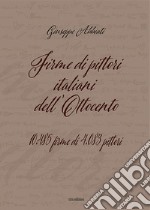 Firme di pittori italiani dell'Ottocento. 10.485 firme di 4.083 pittori. Ediz. illustrata libro