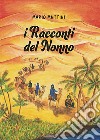 I racconti del nonno. Ediz. illustrata libro