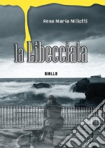 La libecciata libro