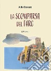 La scomparsa del faro libro di Storace Aldo