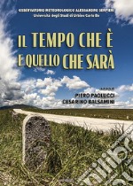 Il tempo che è e quello che sarà