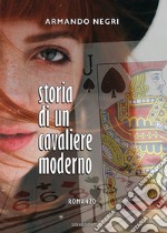 Storia di un cavaliere moderno libro